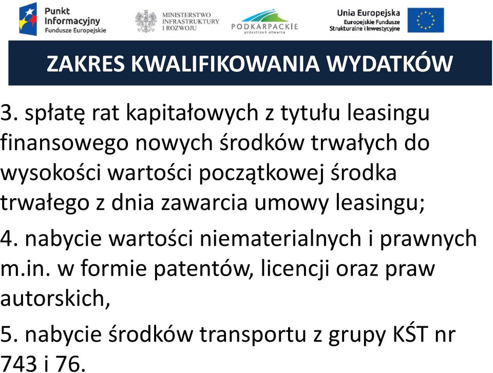 wysokości wartości początkowej środka trwałego z dnia zawarcia umowy leasingu; 4.