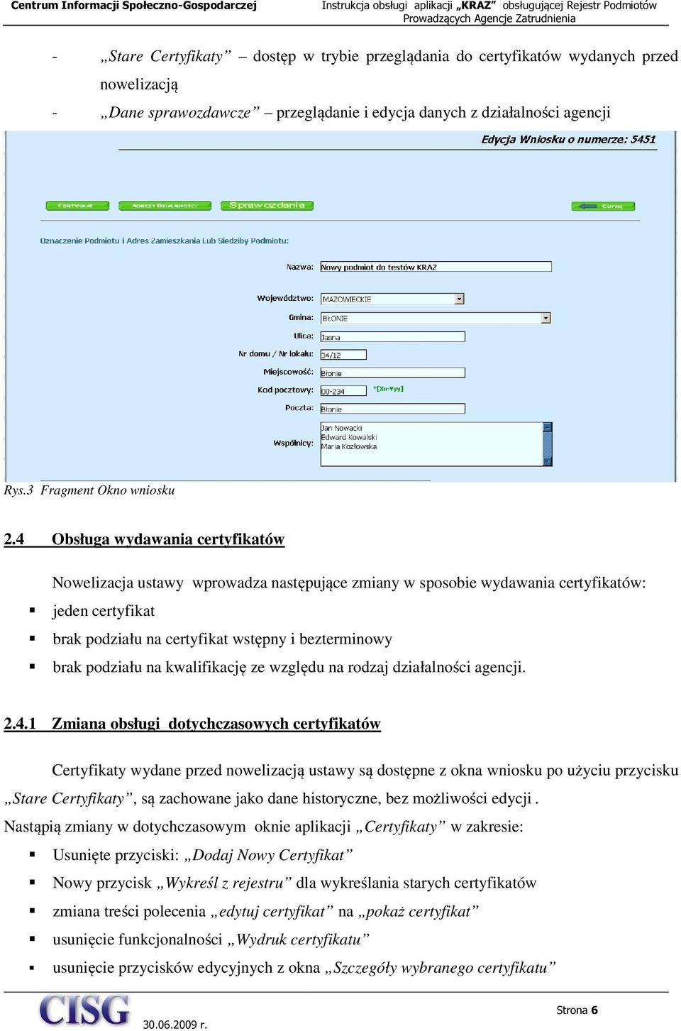 na kwalifikację ze względu na rodzaj działalności agencji. 2.4.