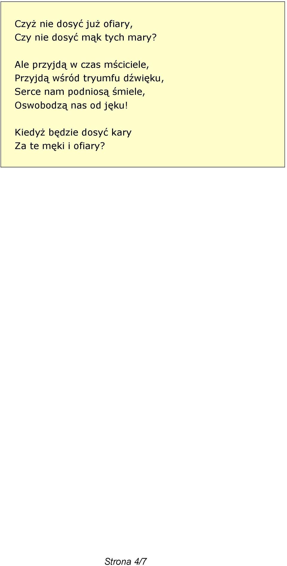 tryumfu dźwięku, Serce nam podniosą śmiele,