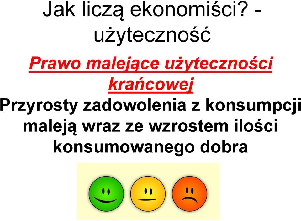 użyteczności krańcowej Przyrosty