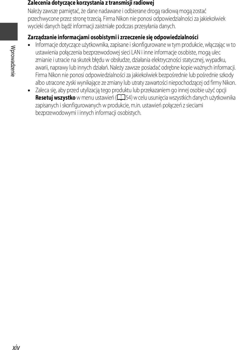 Zarządzanie informacjami osobistymi i zrzeczenie się odpowiedzialności Informacje dotyczące użytkownika, zapisane i skonfigurowane w tym produkcie, włączając w to ustawienia połączenia bezprzewodowej