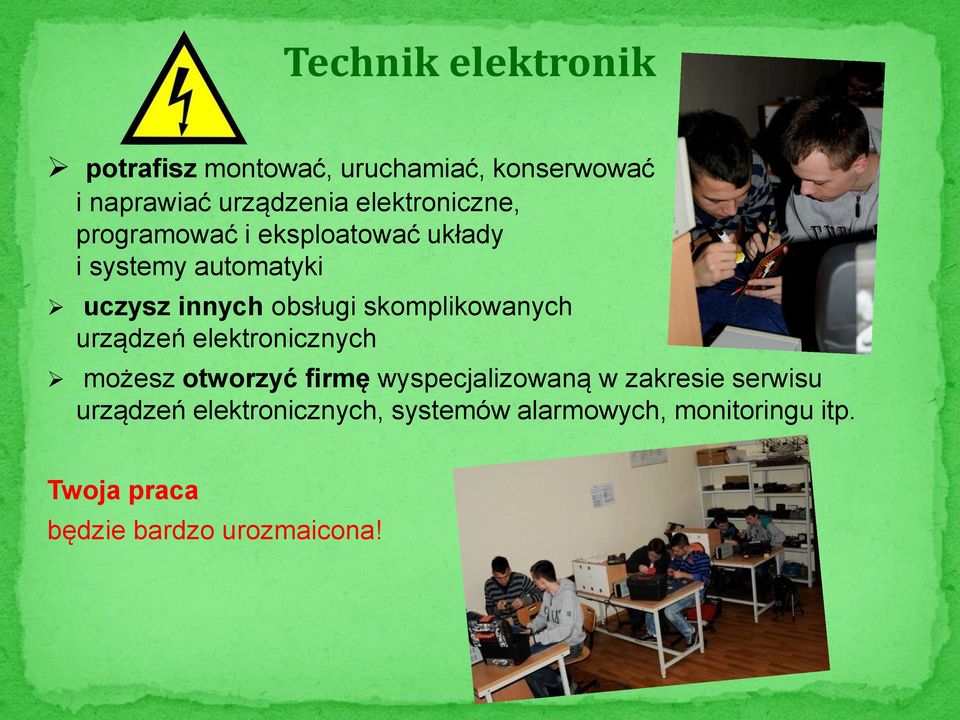 skomplikowanych urządzeń elektronicznych możesz otworzyć firmę wyspecjalizowaną w zakresie