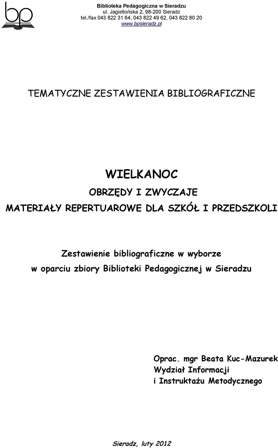 bibliograficzne w wyborze w oparciu zbiory Biblioteki Pedagogicznej w