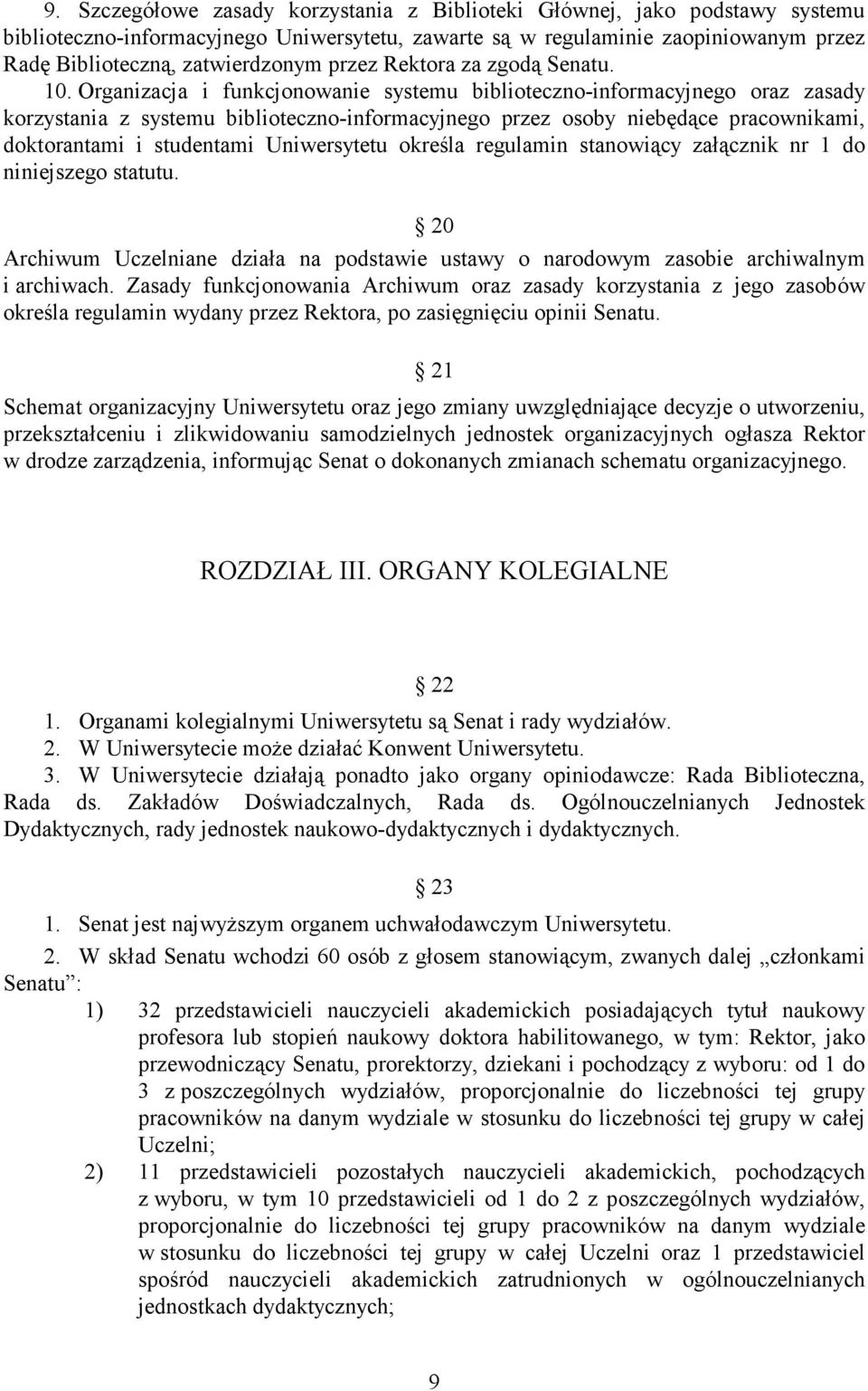 Organizacja i funkcjonowanie systemu biblioteczno-informacyjnego oraz zasady korzystania z systemu biblioteczno-informacyjnego przez osoby niebędące pracownikami, doktorantami i studentami