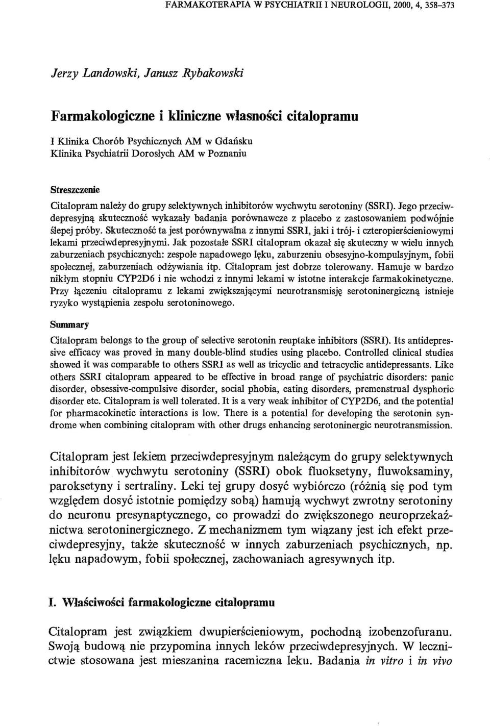iną skuteczność wykazały badania porównawcze z placebo z zastosowaniem podwójnie ślepej próby.