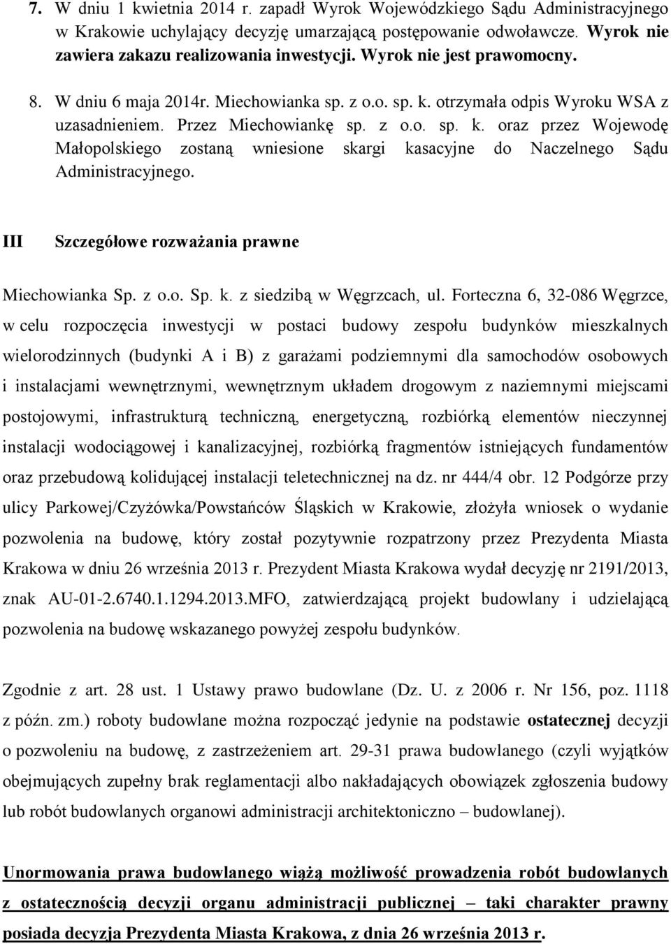III Szczegółowe rozważania prawne Miechowianka Sp. z o.o. Sp. k. z siedzibą w Węgrzcach, ul.