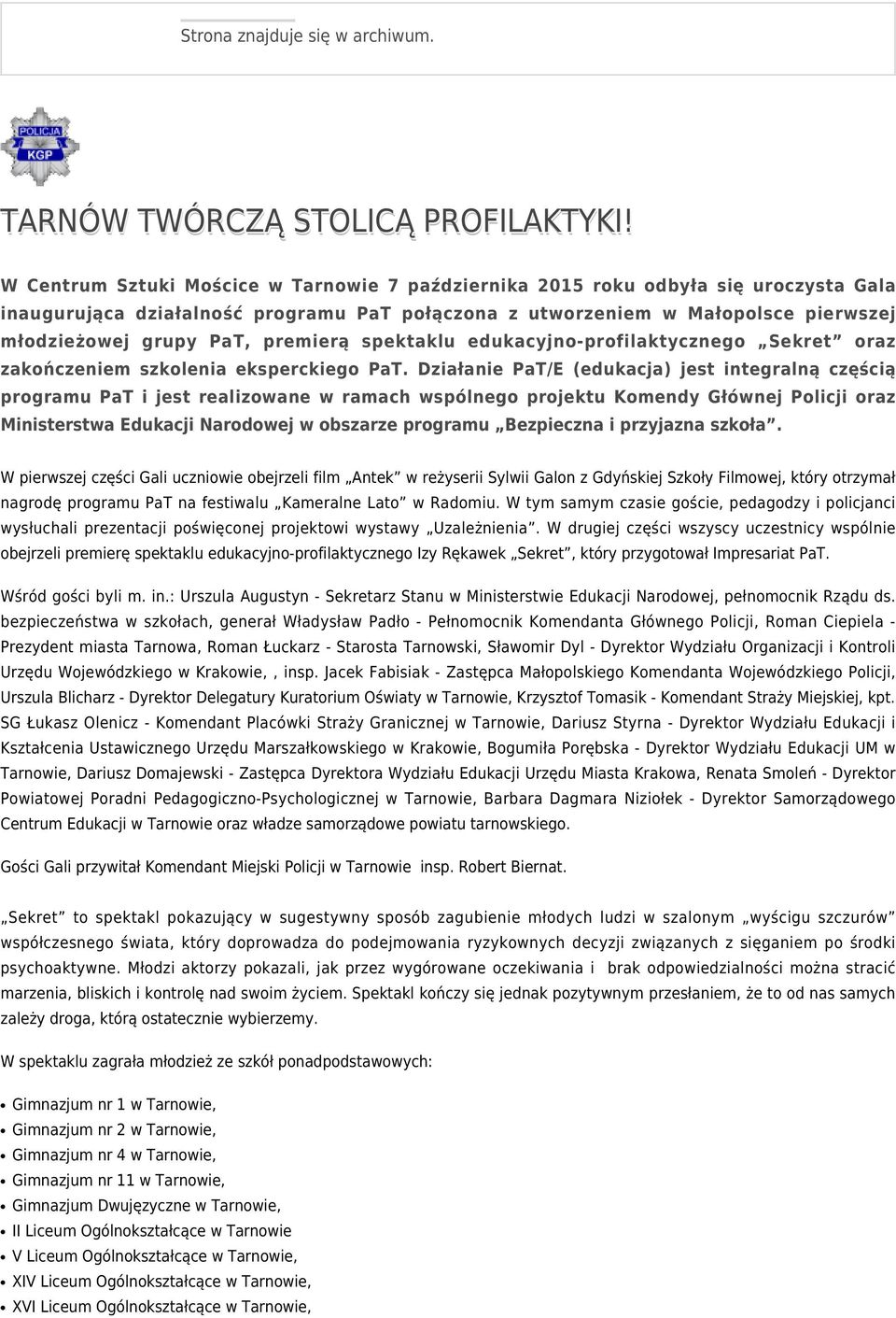 premierą spektaklu edukacyjno-profilaktycznego Sekret oraz zakończeniem szkolenia eksperckiego PaT.