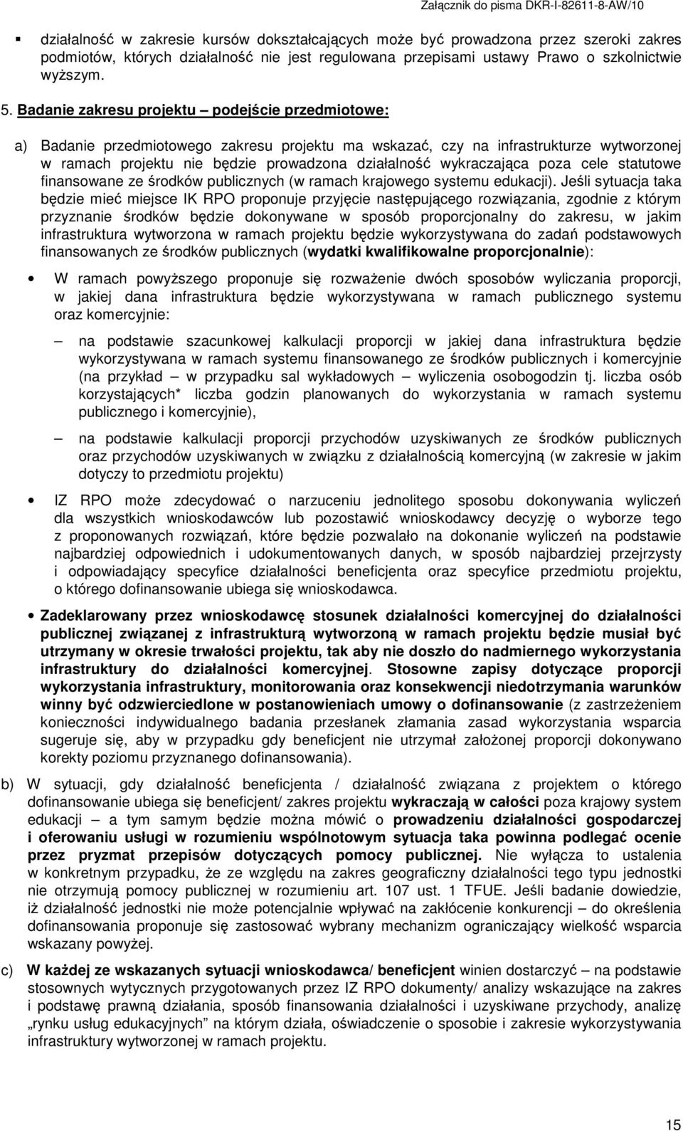 wykraczająca poza cele statutowe finansowane ze środków publicznych (w ramach krajowego systemu edukacji).