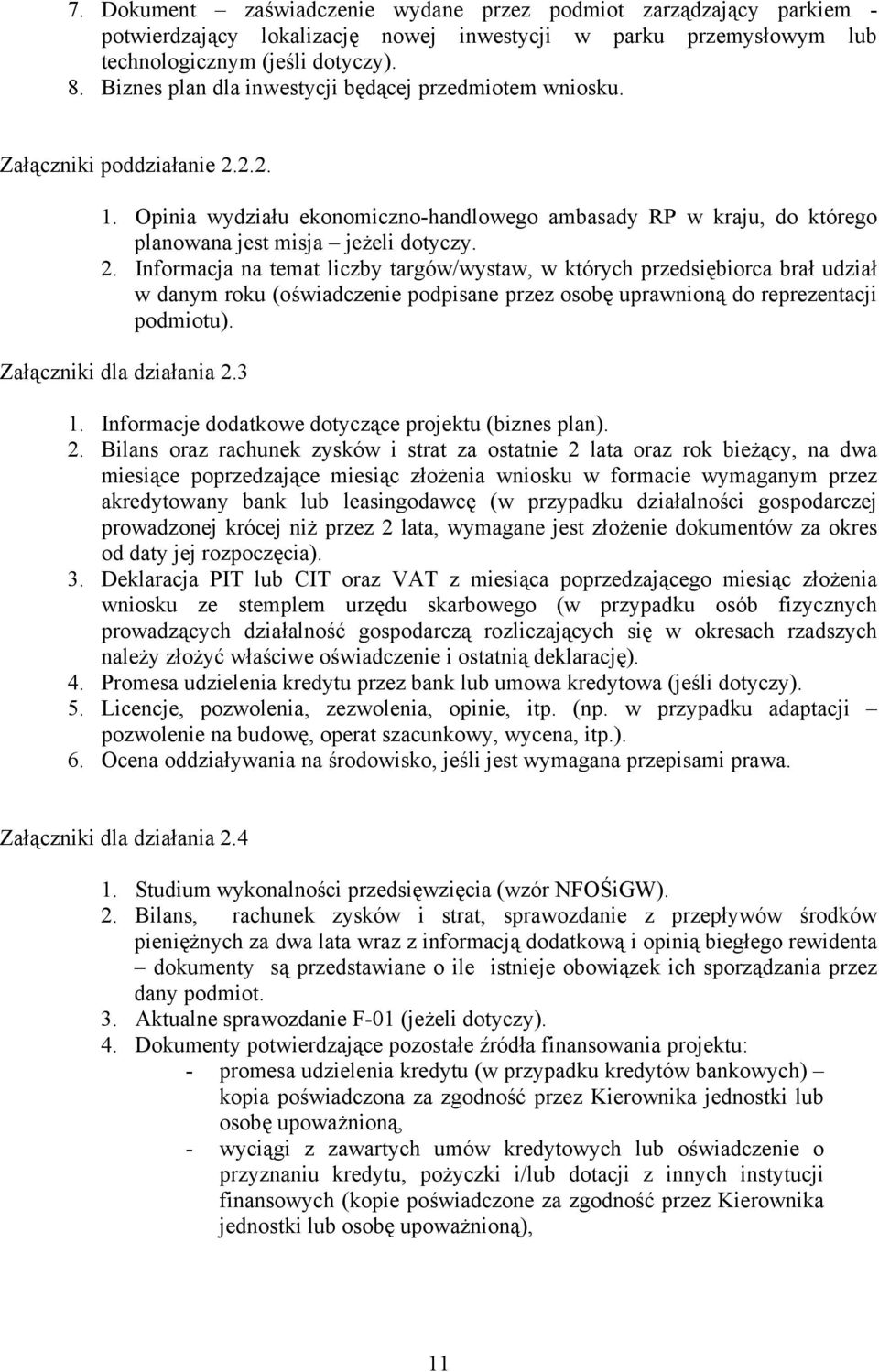 2.2. 1. Opinia wydziału ekonomiczno-handlowego ambasady RP w kraju, do którego planowana jest misja jeżeli dotyczy. 2.