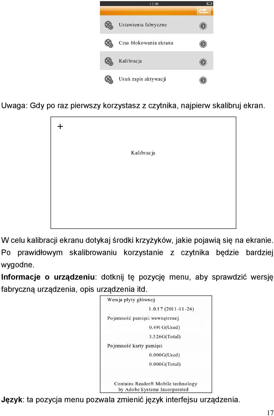 Po prawidłowym skalibrowaniu korzystanie z czytnika będzie bardziej wygodne.