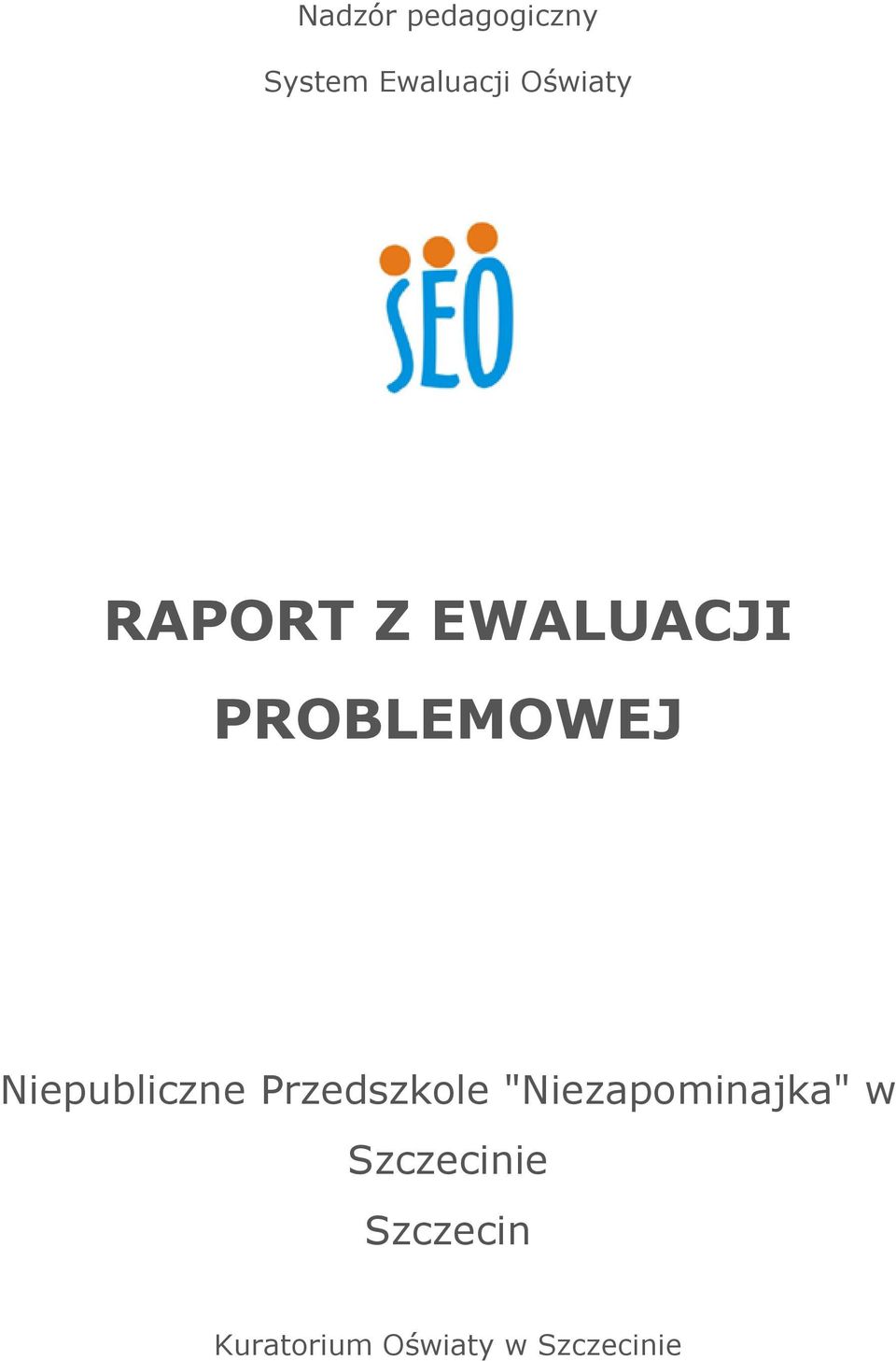 Niepubliczne Przedszkole "Niezapominajka"