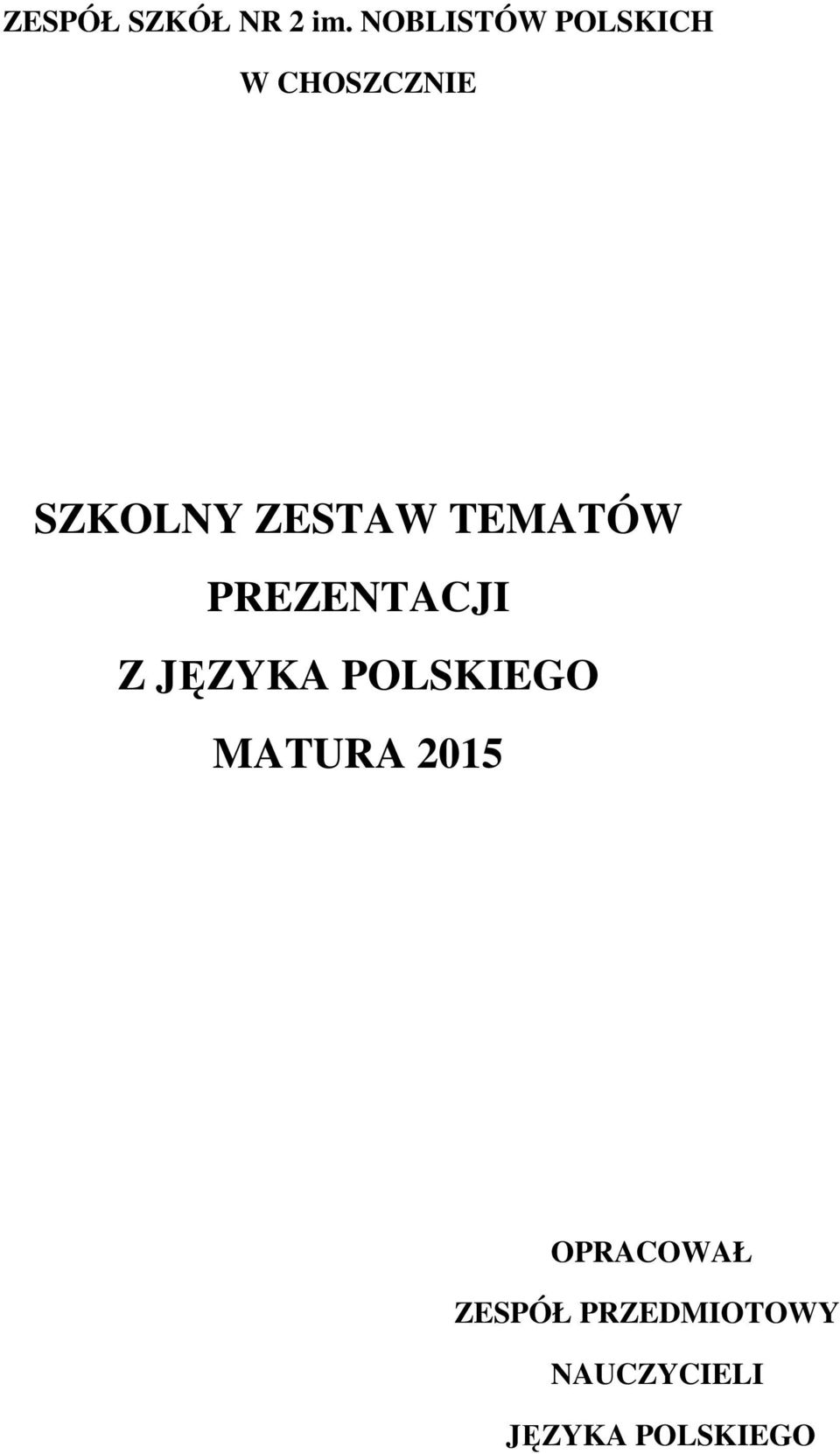 ZESTAW TEMATÓW PREZENTACJI Z JĘZYKA
