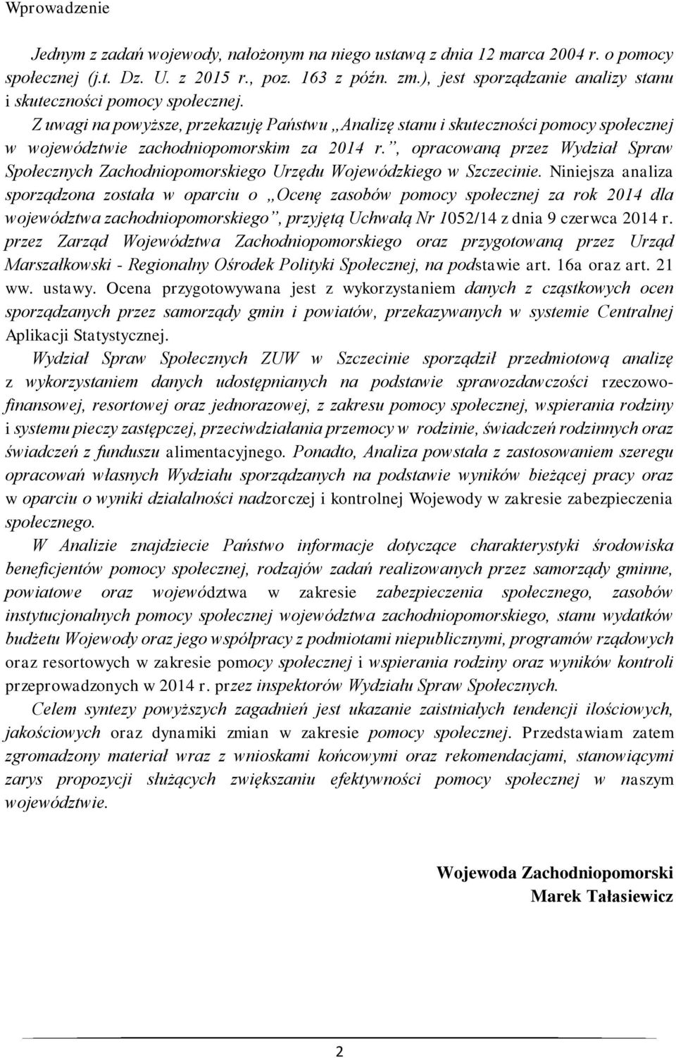 , opracowaną przez Wydział Spraw Społecznych Zachodniopomorskiego Urzędu Wojewódzkiego w Szczecinie.