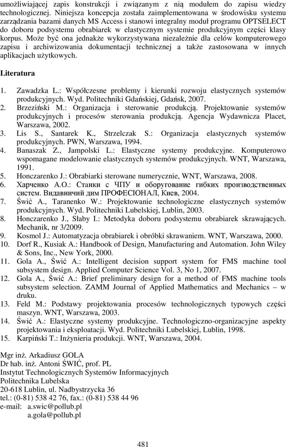 systemie produkcyjnym części klasy korpus.