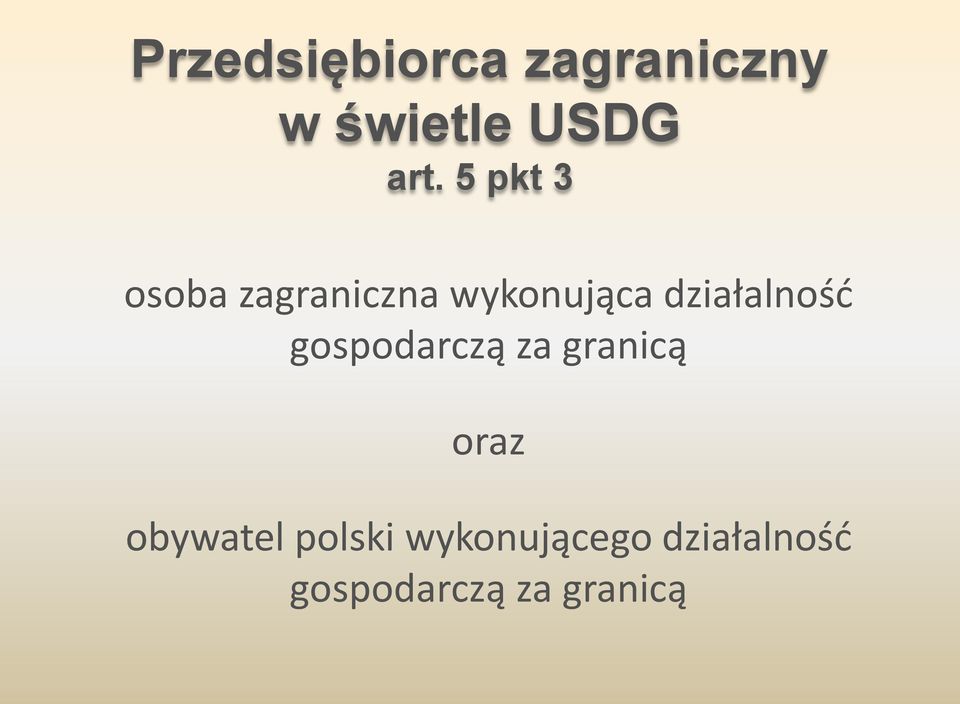 działalność gospodarczą za granicą oraz