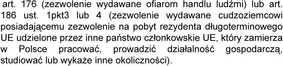 rezydenta długoterminowego UE udzielone przez inne państwo członkowskie UE, który
