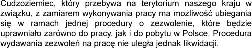 procedury o zezwolenie, które będzie uprawniało zarówno do pracy, jak i do