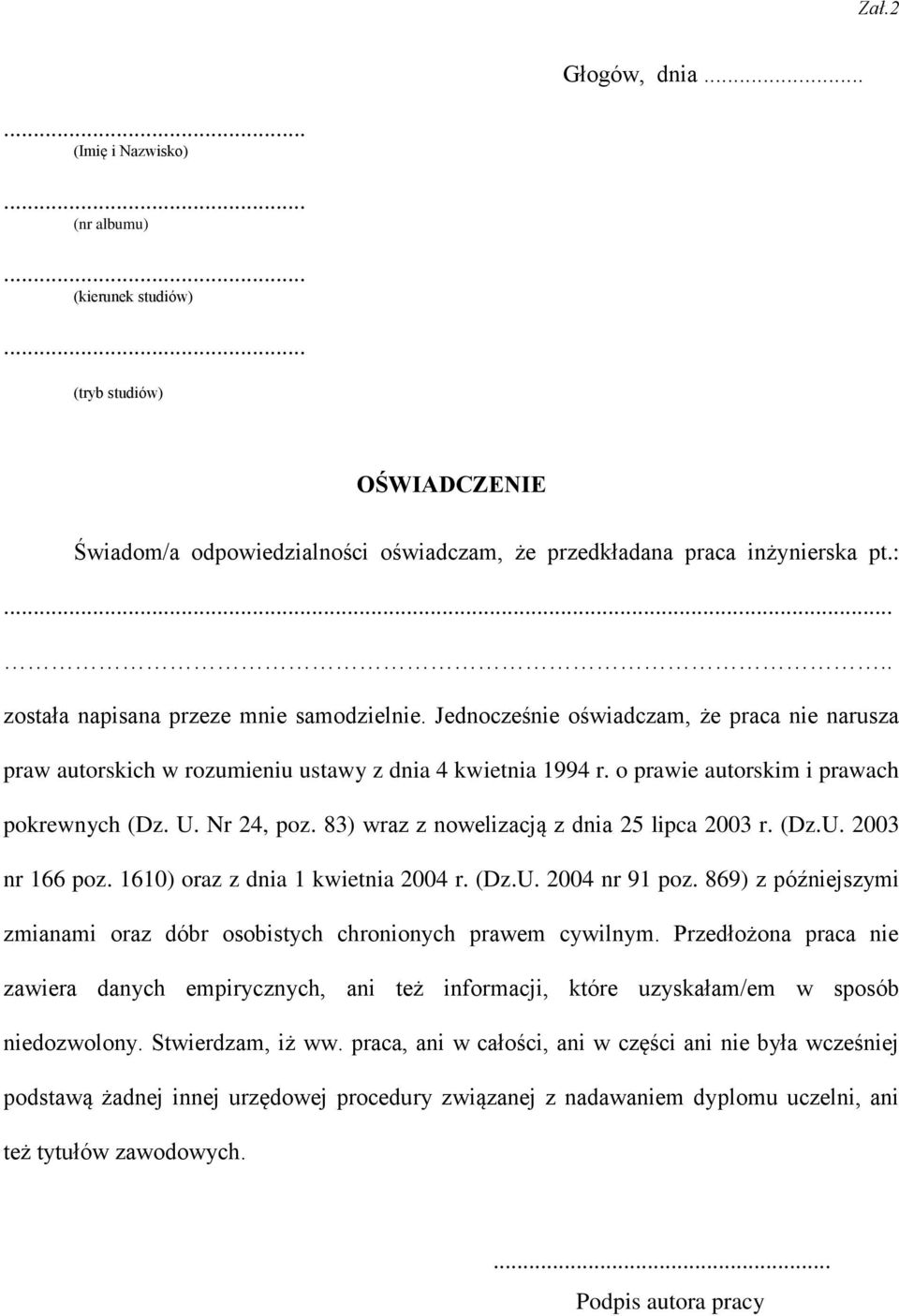 U. Nr 24, poz. 83) wraz z nowelizacją z dnia 25 lipca 2003 r. (Dz.U. 2003 nr 166 poz. 1610) oraz z dnia 1 kwietnia 2004 r. (Dz.U. 2004 nr 91 poz.