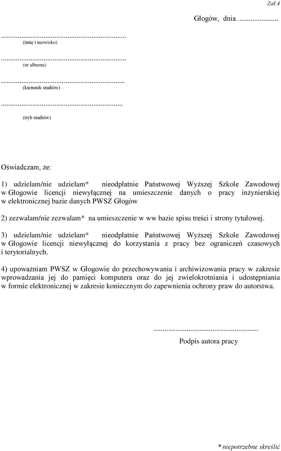 elektronicznej bazie danych PWSZ Głogów 2) zezwalam/nie zezwalam* na umieszczenie w ww bazie spisu treści i strony tytułowej.