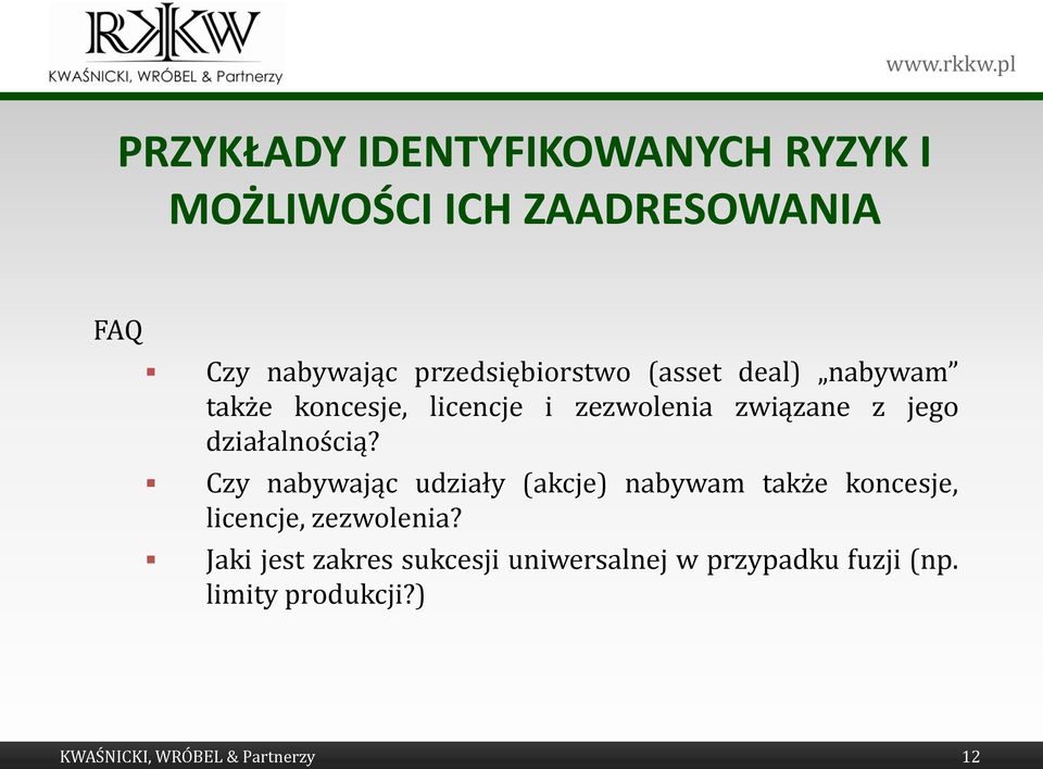 działalnością? Czy nabywając udziały (akcje) nabywam także koncesje, licencje, zezwolenia?