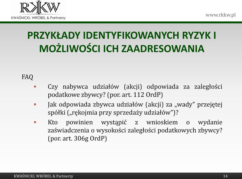 112 OrdP) Jak odpowiada zbywca udziałów (akcji) za wady przejętej spółki ( rękojmia przy sprzedaży