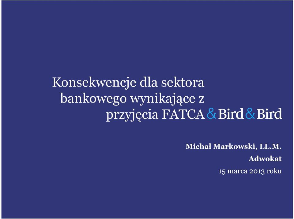 przyjęcia FATCA Michał