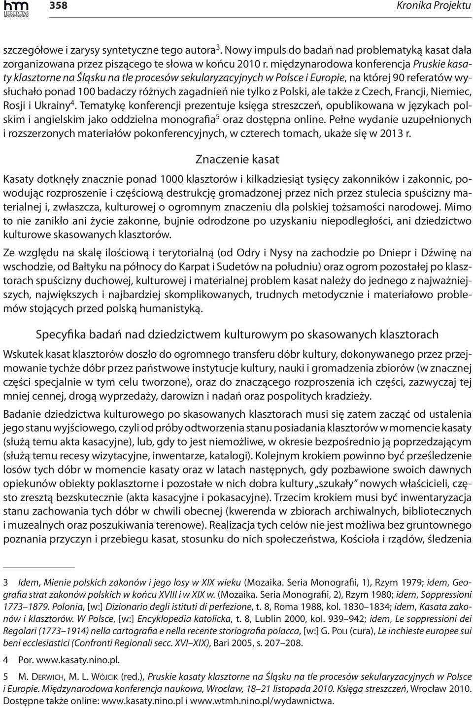 Polski, ale także z Czech, Francji, Niemiec, Rosji i Ukrainy 4.