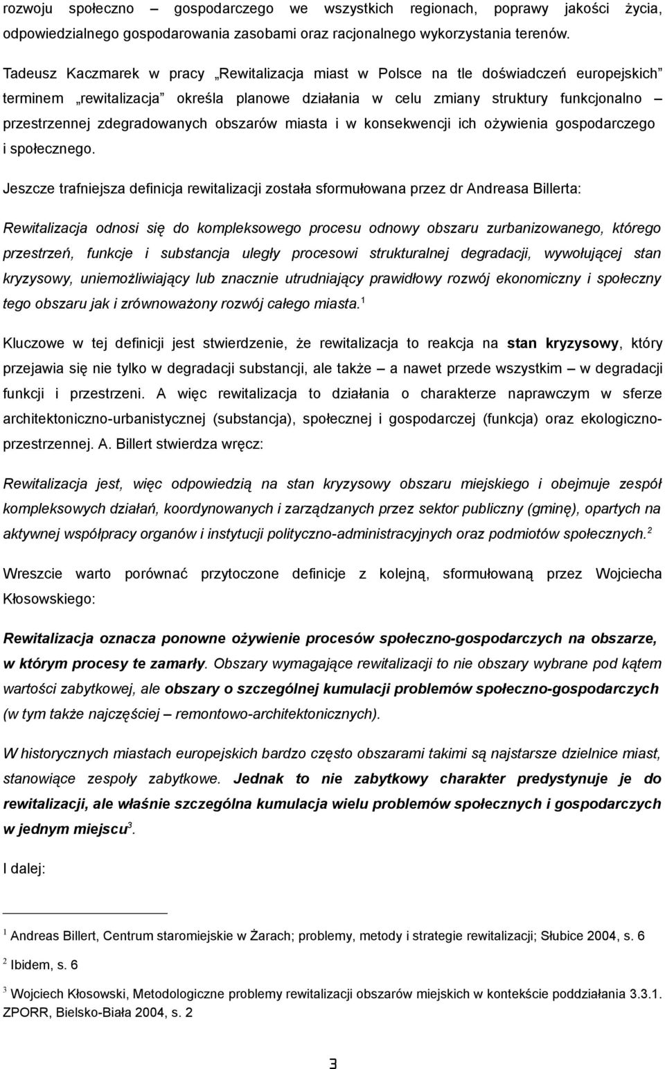 bszarów miasta i w knsekwencji ich żywienia gspdarczeg i spłeczneg.