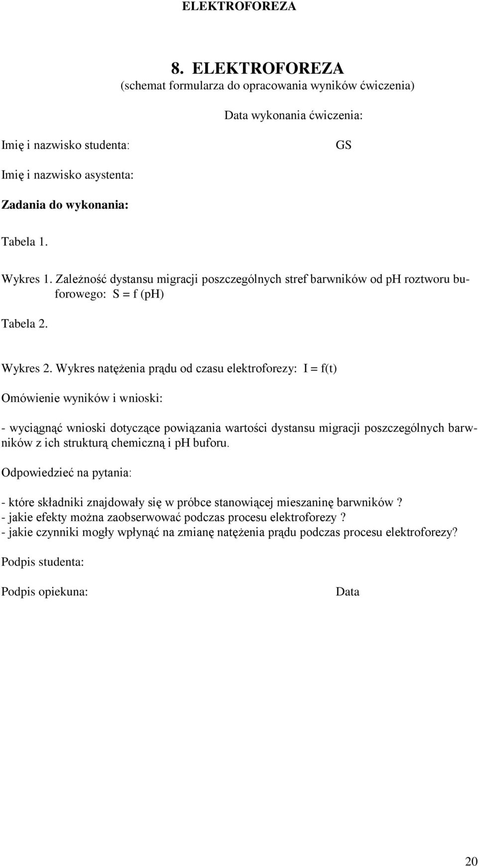 Wykres natężenia prądu od czasu elektroforezy: I = f(t) Omówienie wyników i wnioski: - wyciągnąć wnioski dotyczące powiązania wartości dystansu migracji poszczególnych barwników z ich strukturą