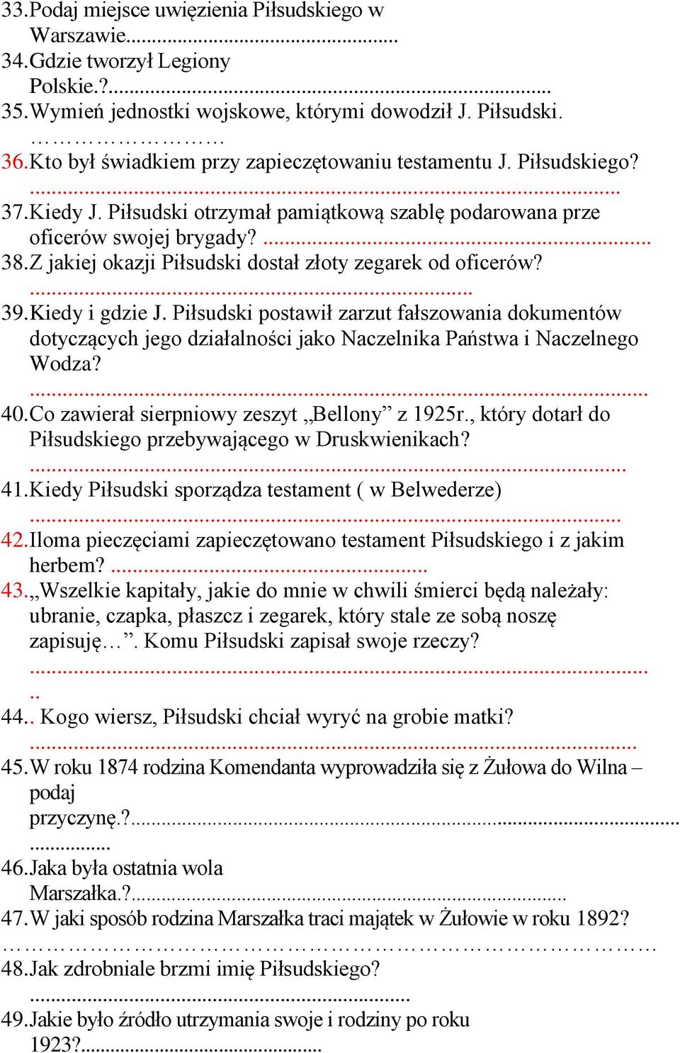 Z jakiej okazji Piłsudski dostał złoty zegarek od oficerów?... 39. Kiedy i gdzie J.