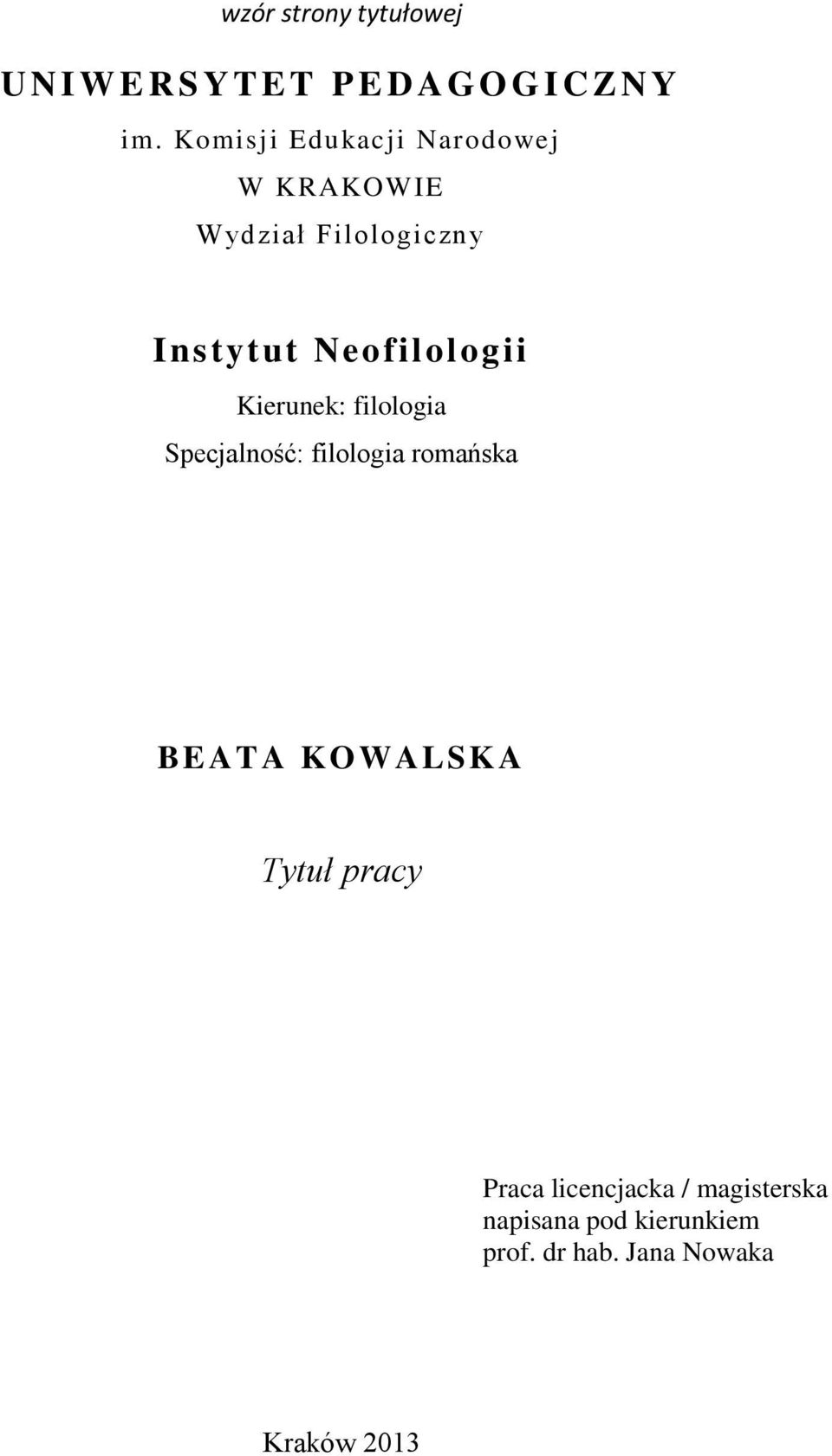 Kierunek: filologia Specjalność: filologia romańska BEATA KOWALSKA Tytuł pracy