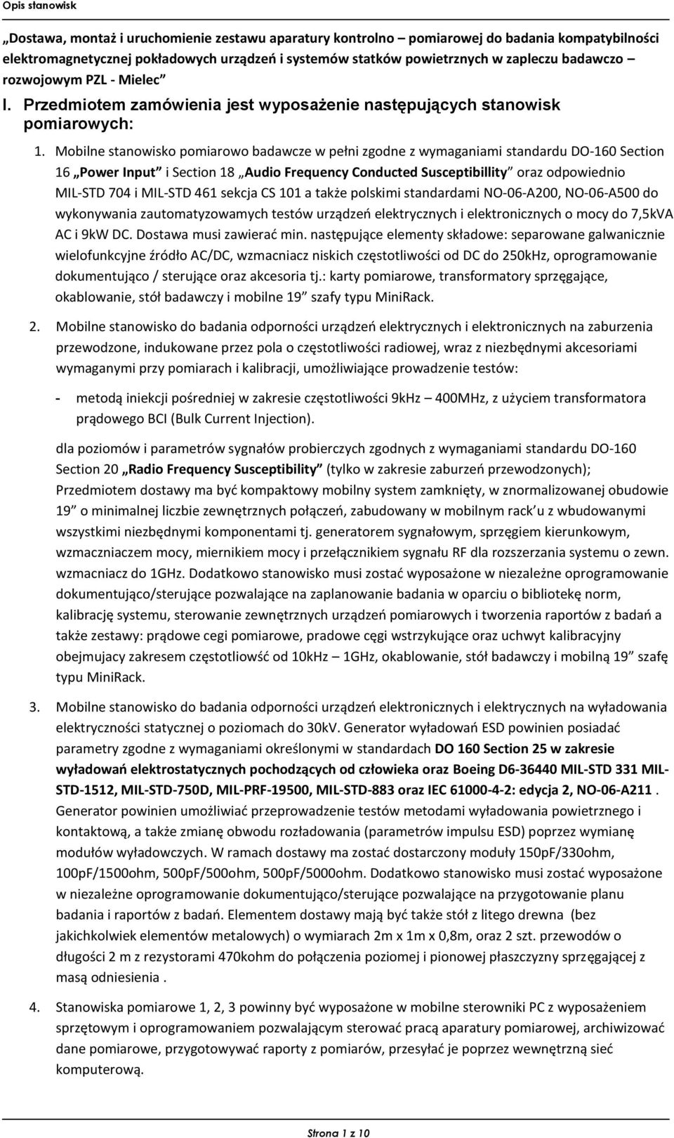 Mobilne stanowisko pomiarowo badawcze w pełni zgodne z wymaganiami standardu DO-160 Section 16 Power Input i Section 18 Audio Frequency Conducted Susceptibillity oraz odpowiednio MIL-STD 704 i