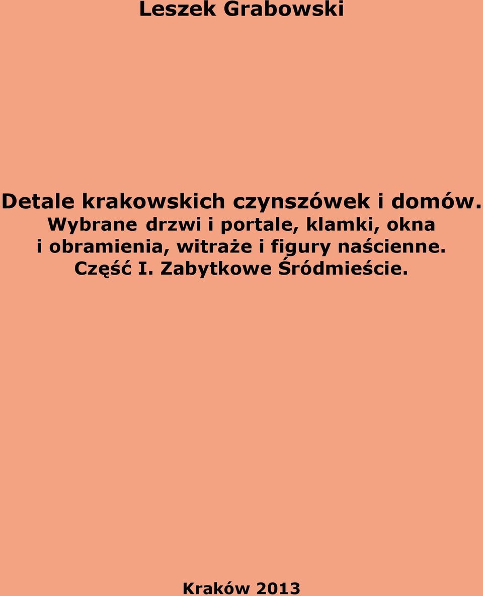 Wybrane drzwi i portale, klamki, okna i
