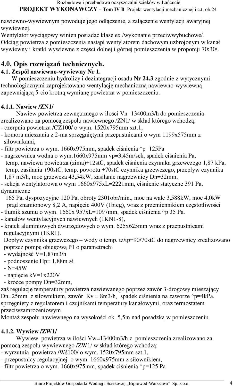 4.1. Zespół nawiewno-wywiewny Nr 1. W pomieszczeniu hydrolizy i dezintegracji osadu Nr 24.