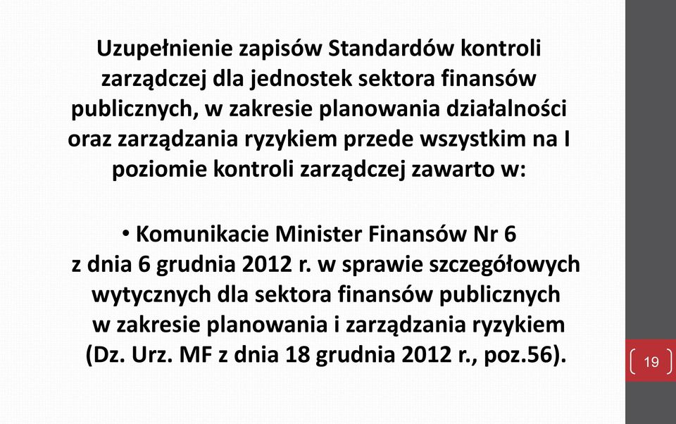 w: Komunikacie Minister Finansów Nr 6 z dnia 6 grudnia 2012 r.