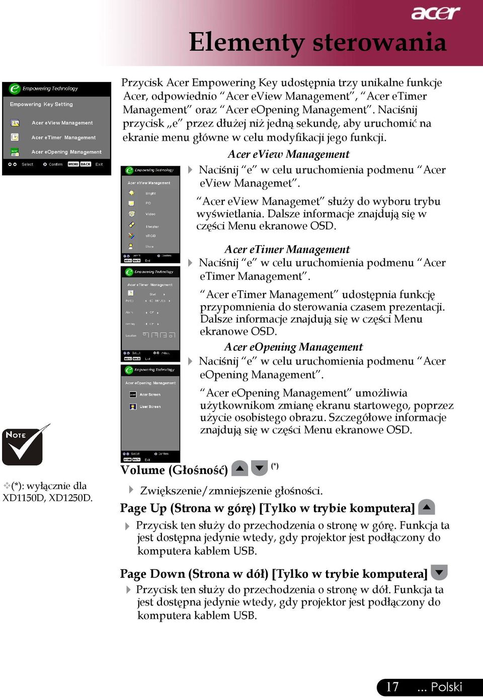 Acer eview Management Naciśnij e w celu uruchomienia podmenu Acer eview Managemet. Acer eview Managemet służy do wyboru trybu wyświetlania. Dalsze informacje znajdują się w części Menu ekranowe OSD.