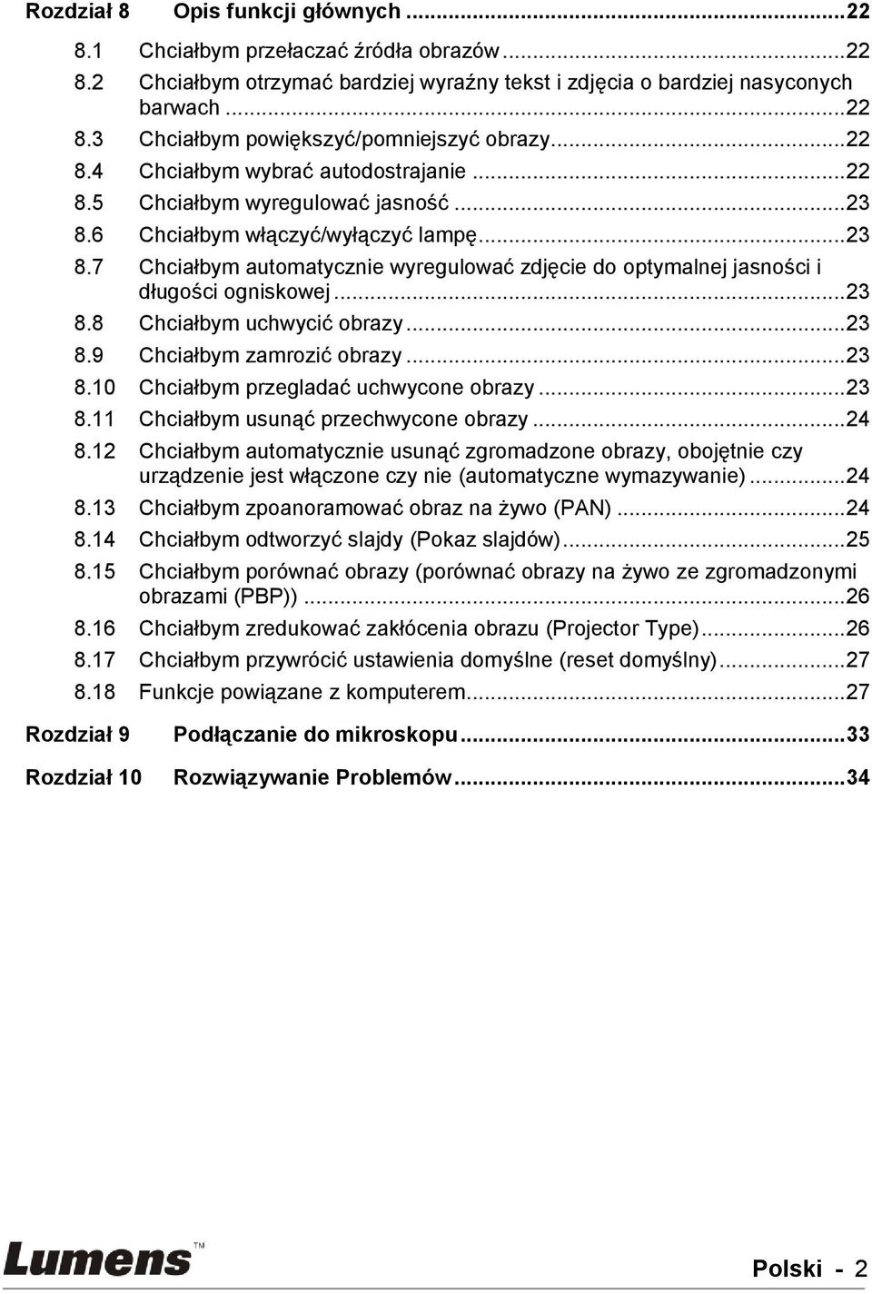 .. 23 8.8 Chciałbym uchwycić obrazy... 23 8.9 Chciałbym zamrozić obrazy... 23 8.10 Chciałbym przegladać uchwycone obrazy... 23 8.11 Chciałbym usunąć przechwycone obrazy... 24 8.