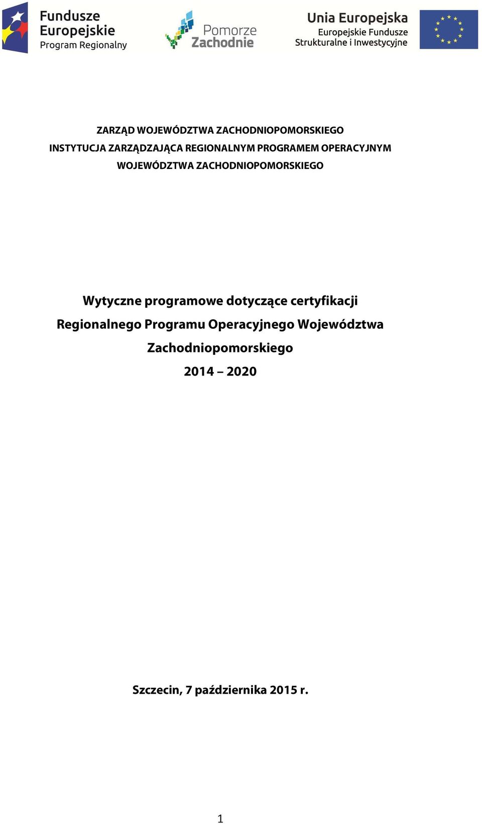 Wytyczne programowe dotyczące certyfikacji Regionalnego Programu