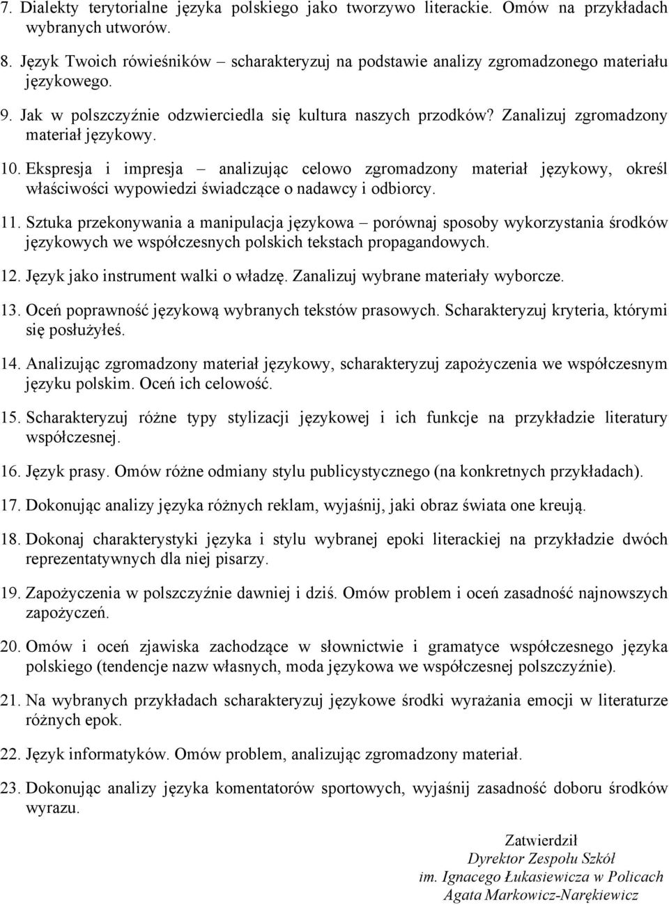 Ekspresja i impresja analizując celowo zgromadzony materiał językowy, określ właściwości wypowiedzi świadczące o nadawcy i odbiorcy. 11.