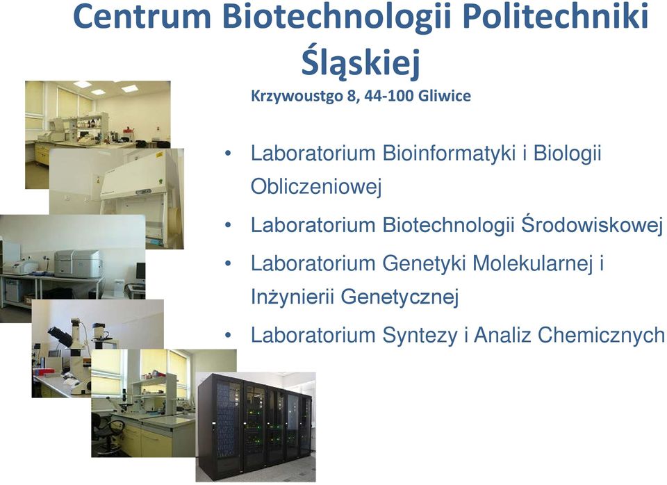 Laboratorium Biotechnologii Środowiskowej Laboratorium Genetyki