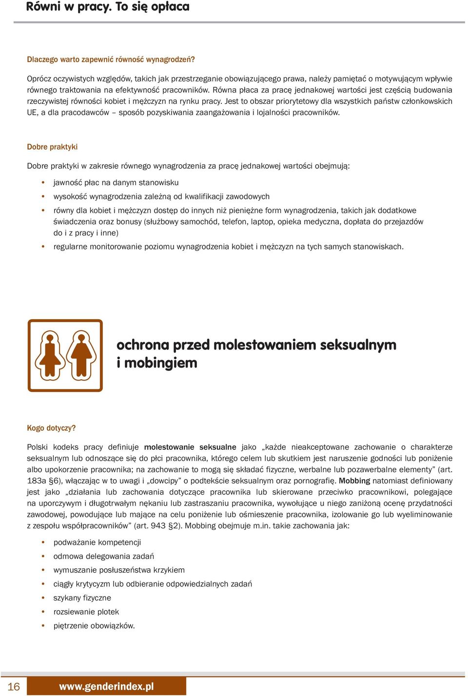 Równa płaca za pracę jednakowej wartości jest częścią budowania rzeczywistej równości kobiet i mężczyzn na rynku pracy.