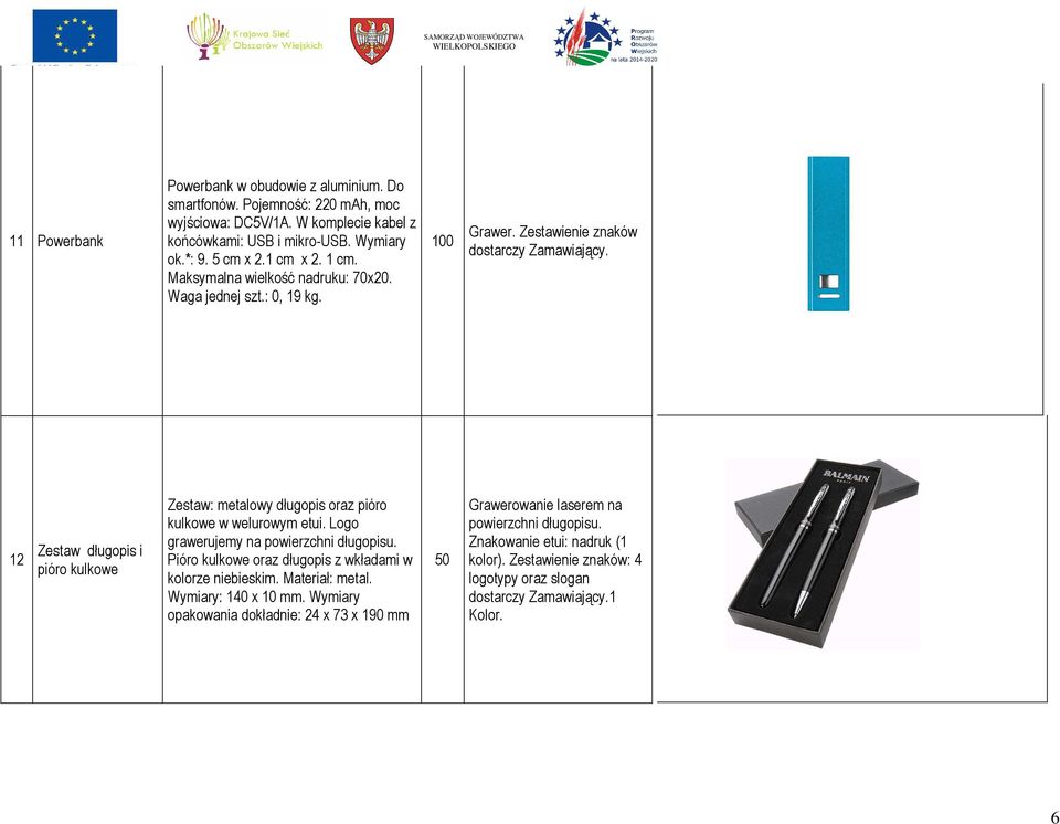 12 Zestaw długopis i pióro kulkowe Zestaw: metalowy długopis oraz pióro kulkowe w welurowym etui. Logo grawerujemy na powierzchni długopisu.