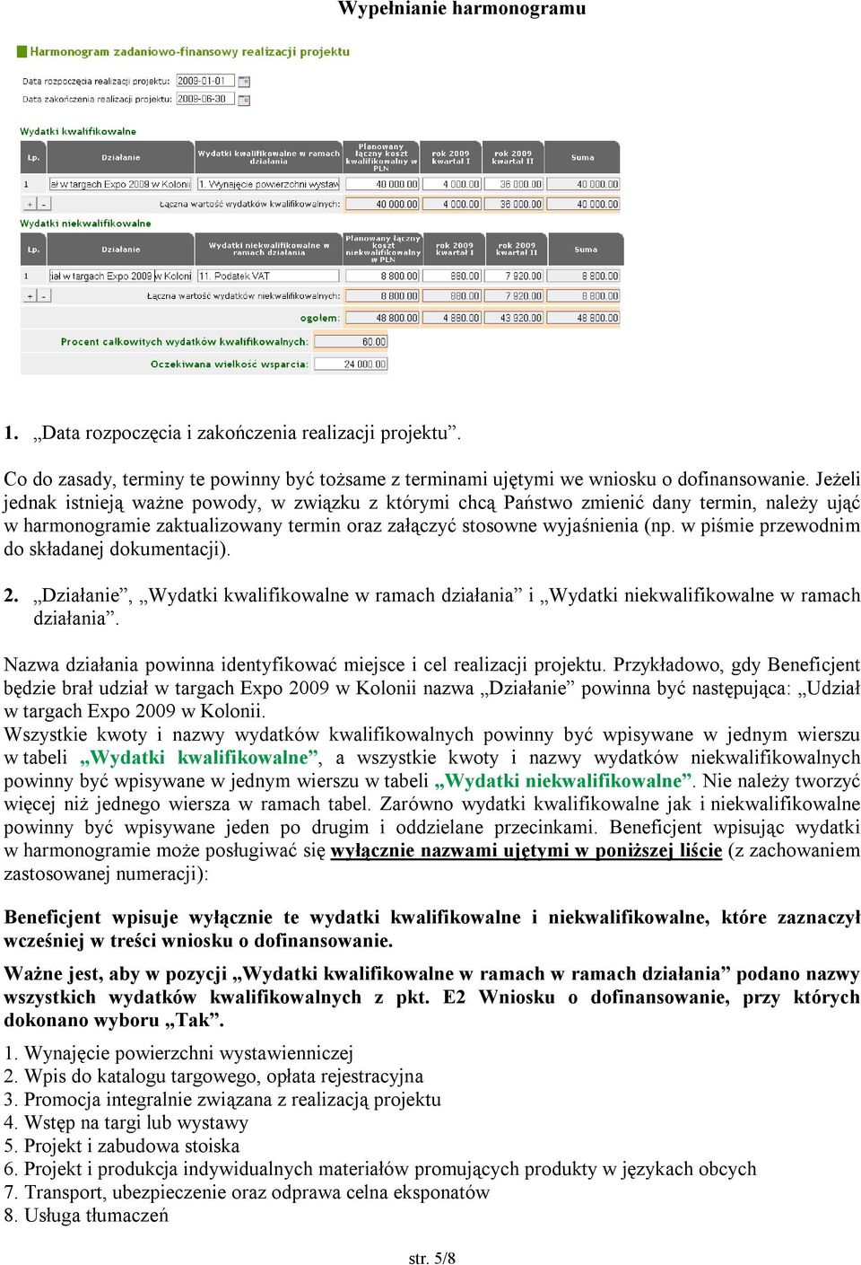 w piśmie przewodnim do składanej dokumentacji). 2. Działanie, Wydatki kwalifikowalne w ramach działania i Wydatki niekwalifikowalne w ramach działania.