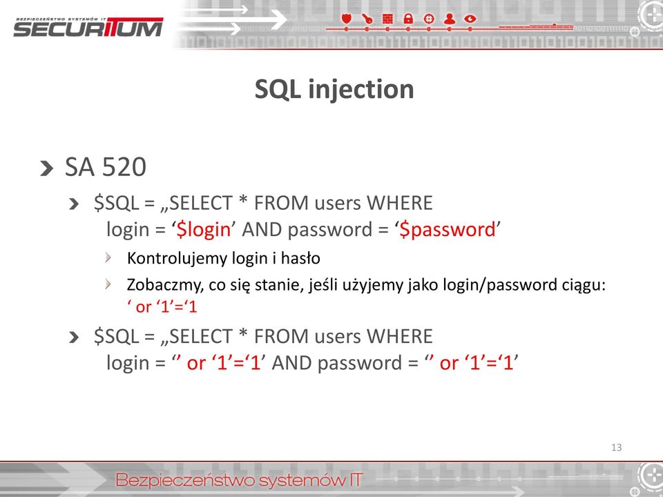 Zobaczmy, co się stanie, jeśli użyjemy jako login/password ciągu: