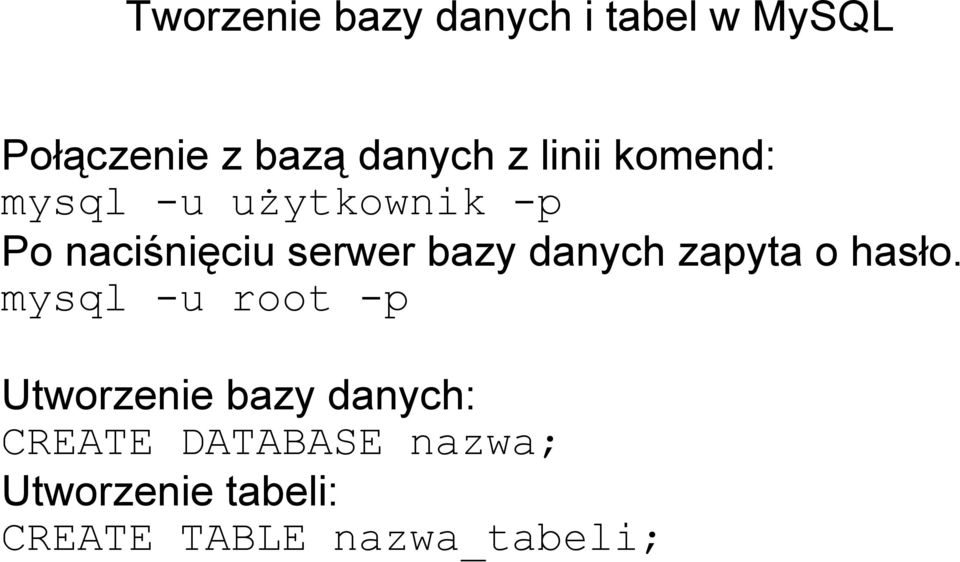 danych zapyta o hasło.
