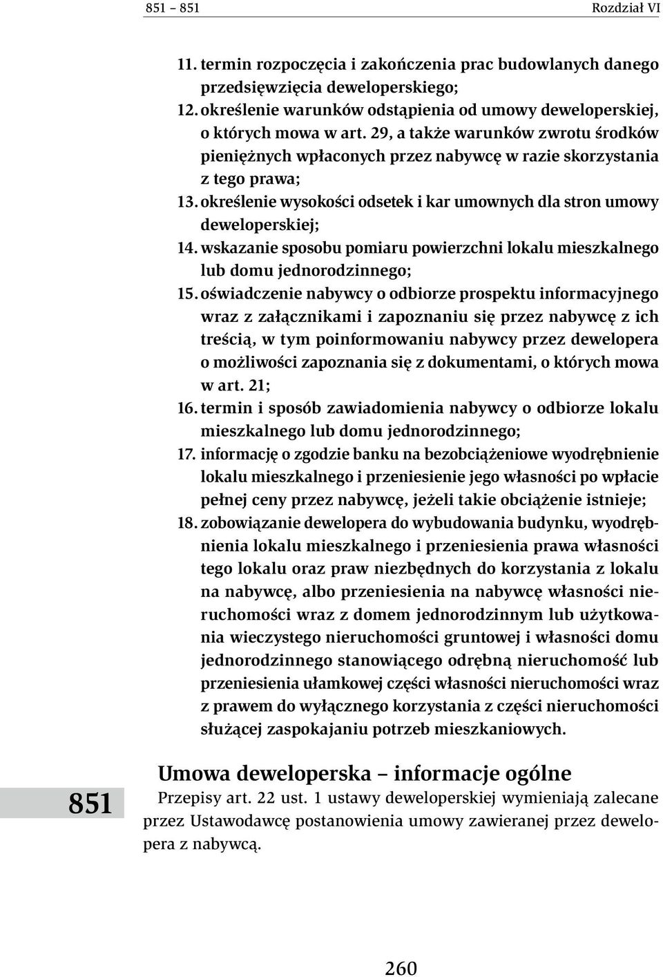 wskazanie sposobu pomiaru powierzchni lokalu mieszkalnego lub domu jednorodzinnego; 15.