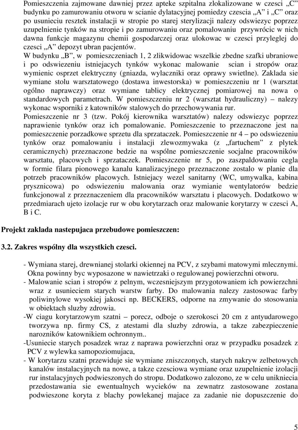 czesci przyleglej do czesci A depozyt ubran pacjentów.