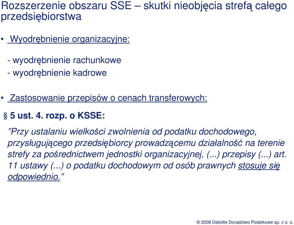 o KSSE: Przy ustalaniu wielkości zwolnienia od podatku dochodowego, przysługującego przedsiębiorcy prowadzącemu działalność na