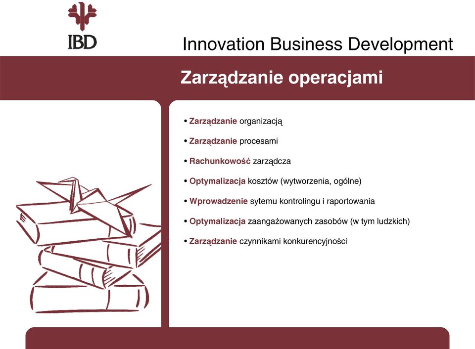 Wprowadzenie sytemu kontrolingu i raportowania Optymalizacja