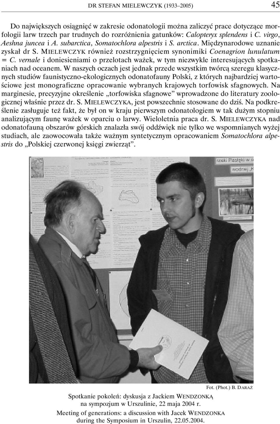 vernale i doniesieniami o przelotach ważek, w tym niezwykle interesujących spotkaniach nad oceanem.